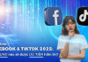 Thuật toán Facebook & TikTok 2025: Nội dung nào sẽ được ưu tiên hiển thị?