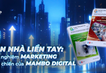 Bán nhà liền tay: Kinh nghiệm Marketing thực chiến của Mambo Digital