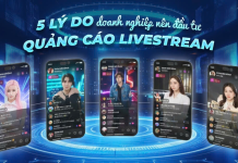 5 lý do doanh nghiệp nên đầu tư quảng cáo livestream