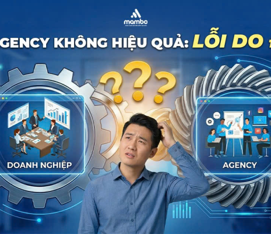 Thuê Agency Marketing nhưng không hiệu quả, lỗi do đâu?