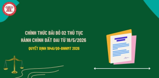 Chính thức bãi bỏ 02 thủ tục hành chính đất đai từ 18/5/2026 theo Quyết định 1846/QĐ-BNNMT ra sao?