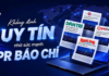 Khẳng định uy tín nhờ sức mạnh PR báo chí
