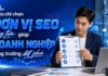 Tiêu chí chọn đơn vị SEO uy tín giúp doanh nghiệp tăng trưởng đột phá