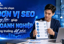 Tiêu chí chọn đơn vị SEO uy tín giúp doanh nghiệp tăng trưởng đột phá