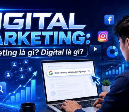 Digital Marketing: Marketing là gì? Digital là gì?