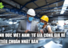 Ngành đúc Việt Nam: Từ gia công giá rẻ đến tiêu chuẩn Nhật Bản